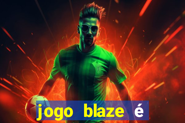 jogo blaze é legal no brasil