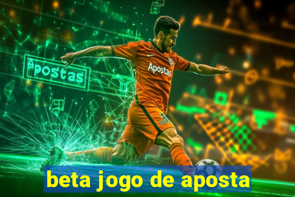 beta jogo de aposta