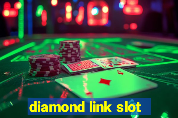 diamond link slot