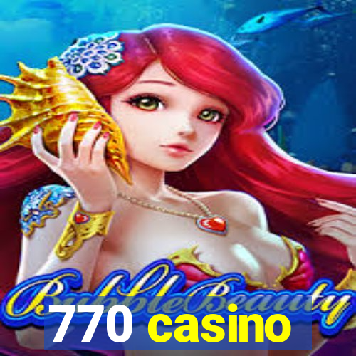 770 casino