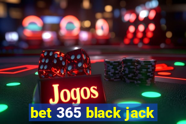 bet 365 black jack