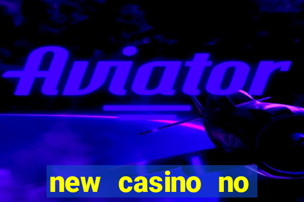 new casino no deposit bonuses