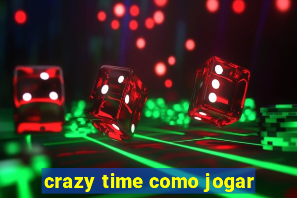 crazy time como jogar