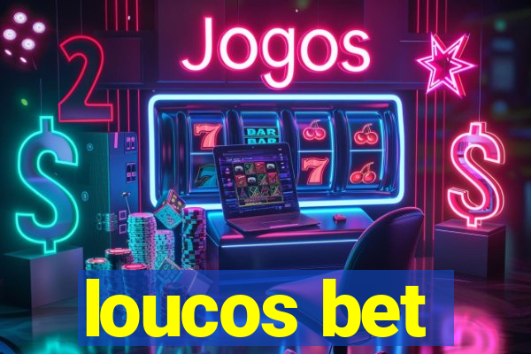 loucos bet