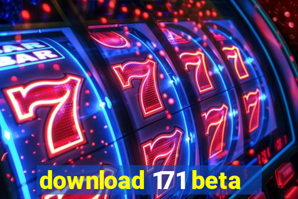 download 171 beta