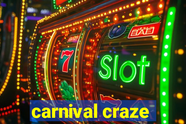 carnival craze