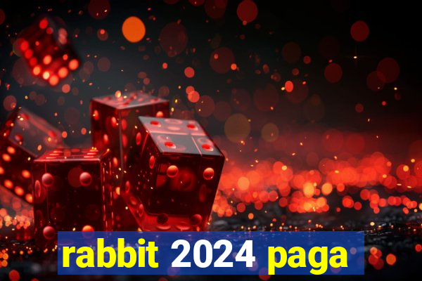 rabbit 2024 paga