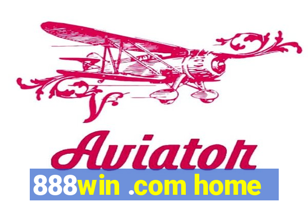 888win .com home