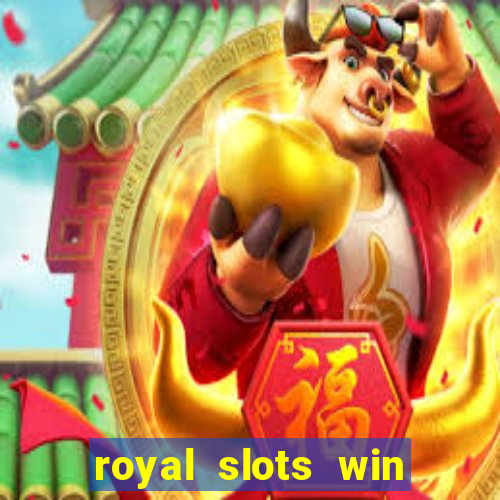 royal slots win real money