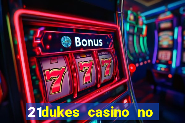 21dukes casino no deposit bonus