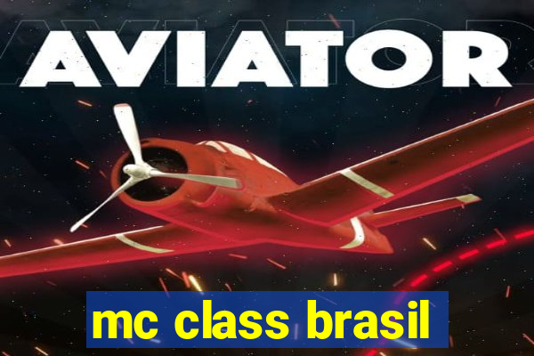 mc class brasil