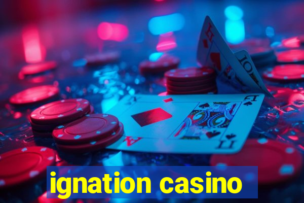 ignation casino