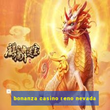 bonanza casino reno nevada