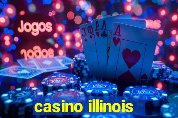 casino illinois