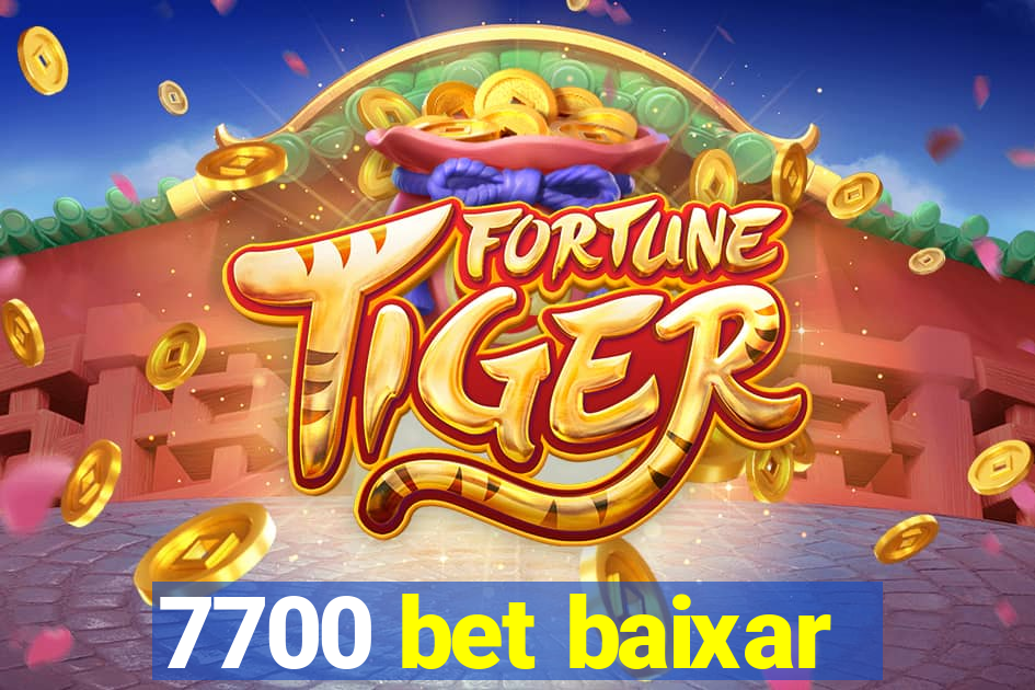 7700 bet baixar