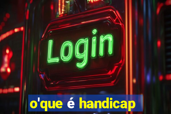 o'que é handicap