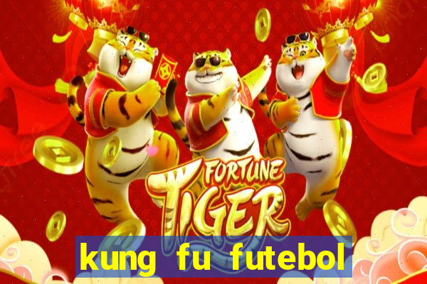 kung fu futebol clube filme completo dublado