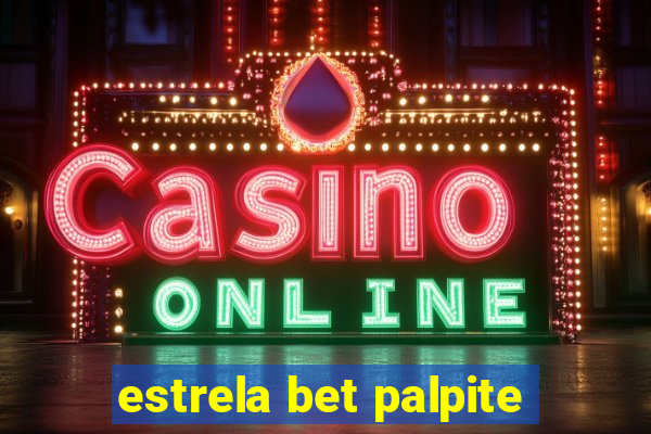 estrela bet palpite