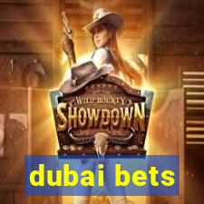 dubai bets