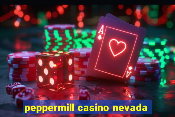 peppermill casino nevada