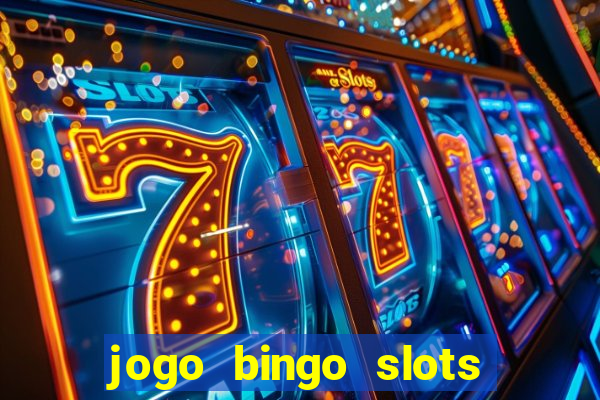 jogo bingo slots paga mesmo