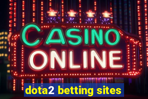 dota2 betting sites