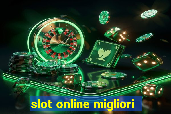 slot online migliori