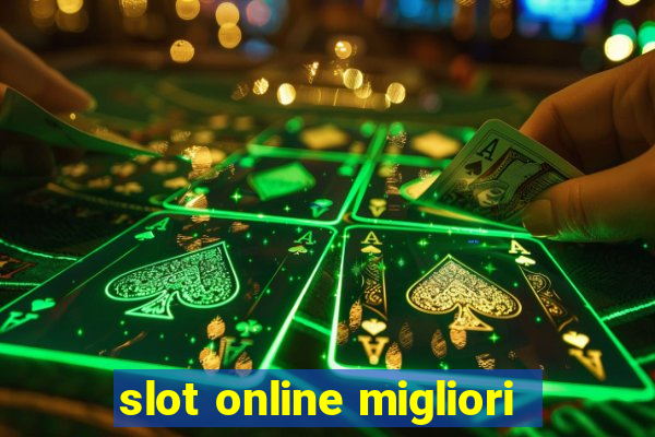 slot online migliori