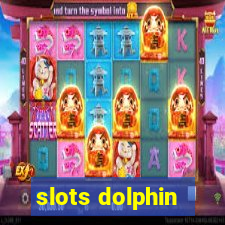 slots dolphin