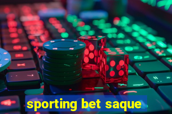 sporting bet saque