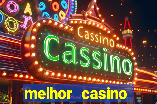 melhor casino online brasil