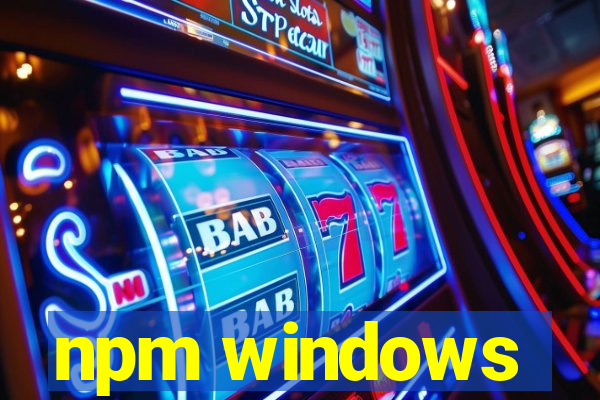 npm windows