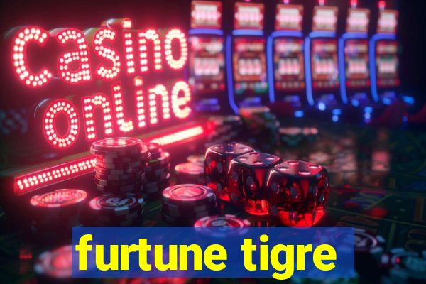 furtune tigre