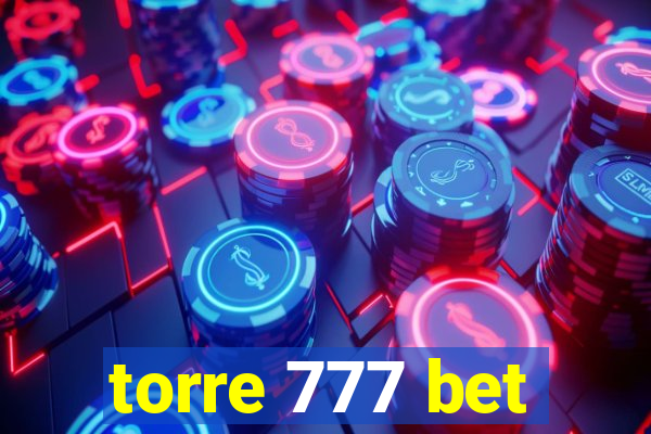 torre 777 bet