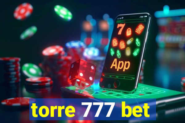 torre 777 bet