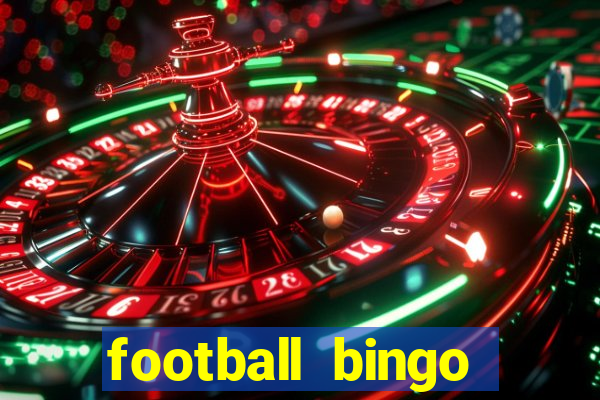 football bingo online - play now