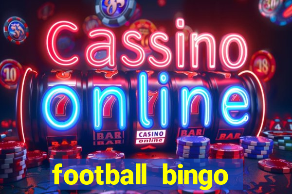 football bingo online - play now