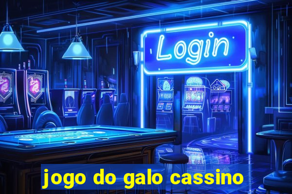 jogo do galo cassino