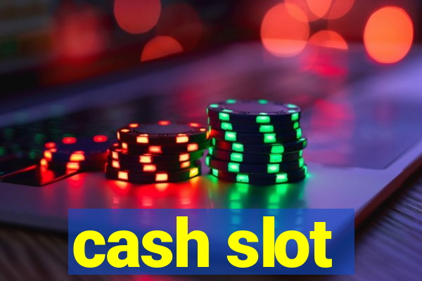 cash slot