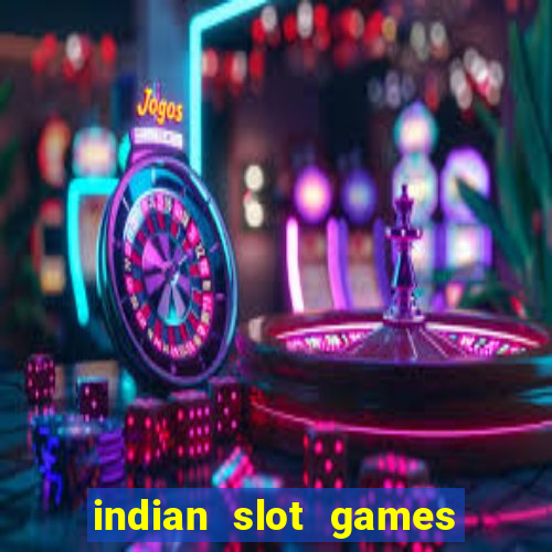 indian slot games real money