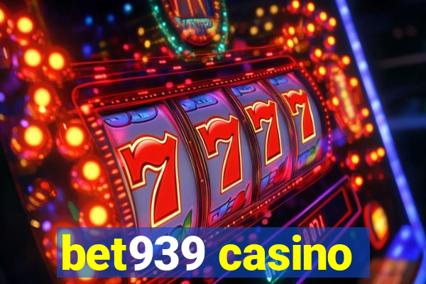 bet939 casino