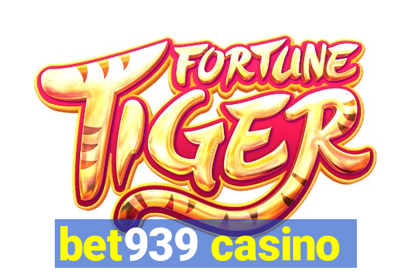 bet939 casino