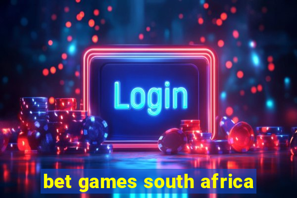 bet games south africa