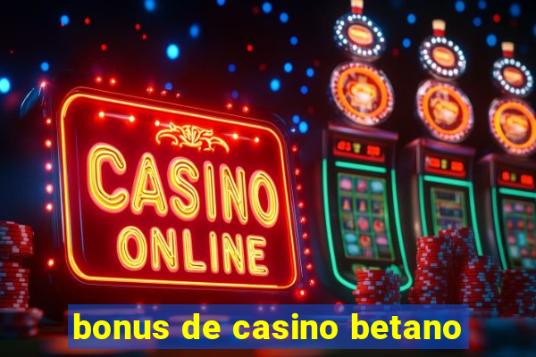 bonus de casino betano