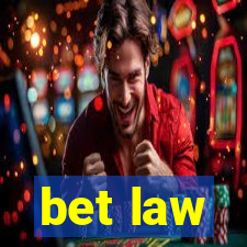 bet law