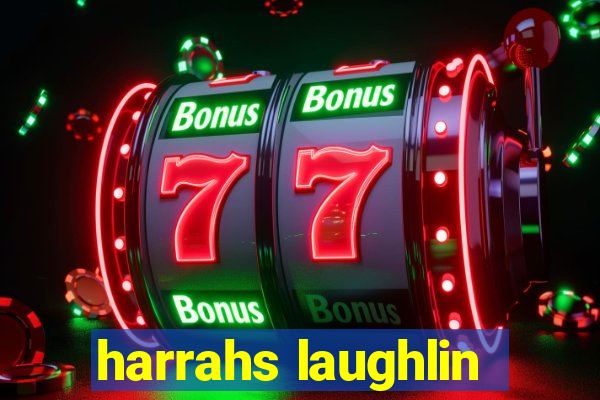 harrahs laughlin