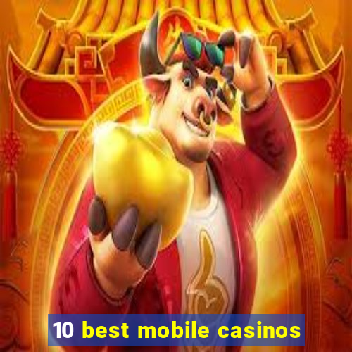 10 best mobile casinos