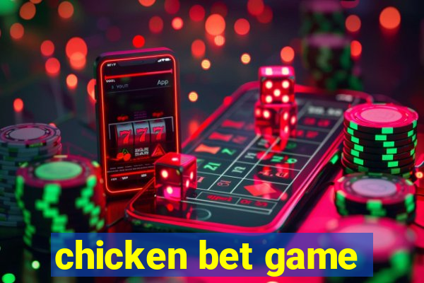 chicken bet game