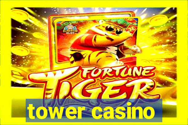 tower casino