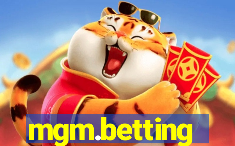 mgm.betting